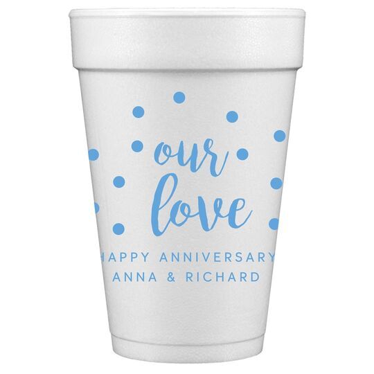 Confetti Dots Our Love Styrofoam Cups